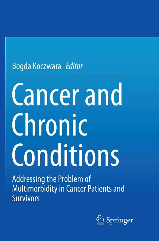 Cancer and Chronic Conditions: Addressing the Problem of Multimorbidity in Cancer Patients and Survivors