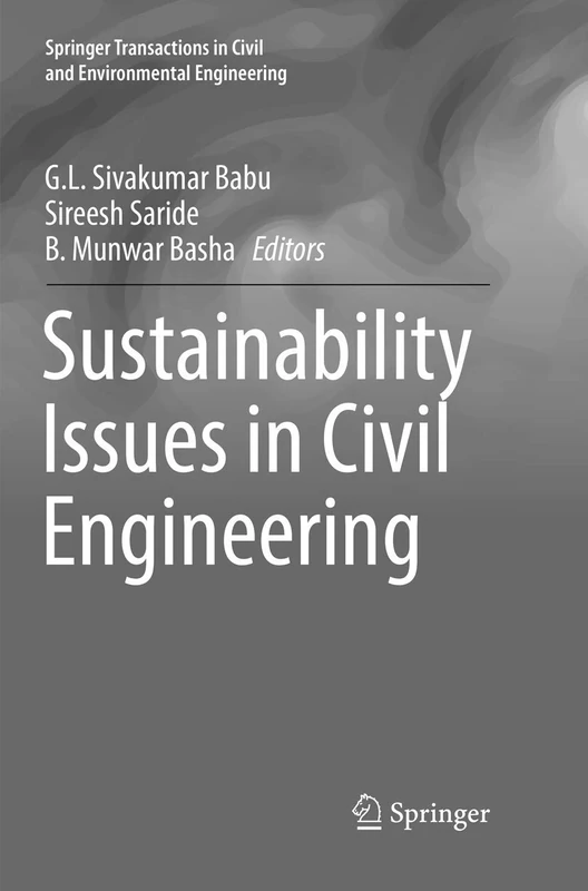Sustainability Issues in Civil Engineering (Springer Transactions in Civil and Environmental Engineering)