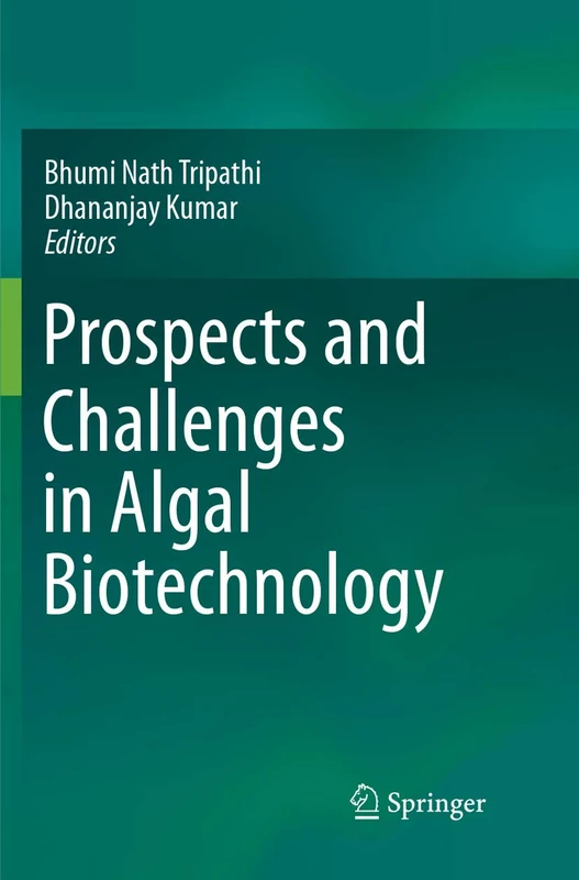 Prospects and Challenges in Algal Biotechnology