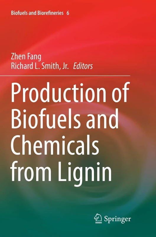 Springer - Production of Biofuels and Chemicals from Lignin