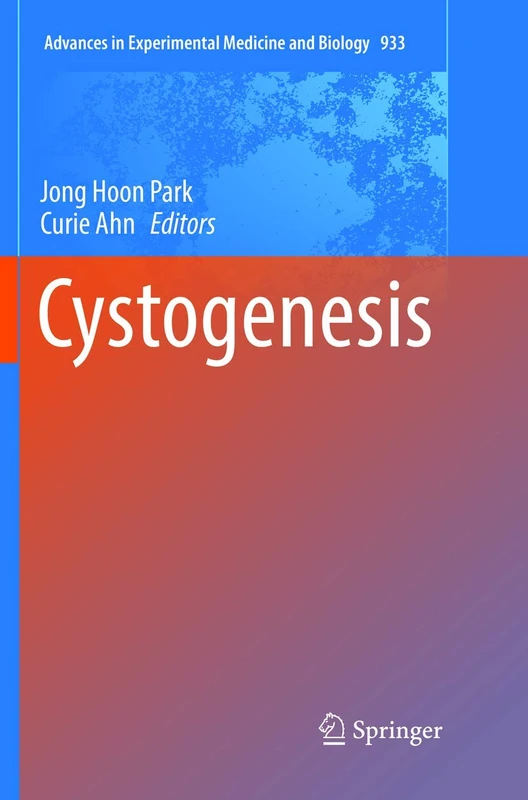 Cystogenesis: 933 (Advances in Experimental Medicine and Biology)