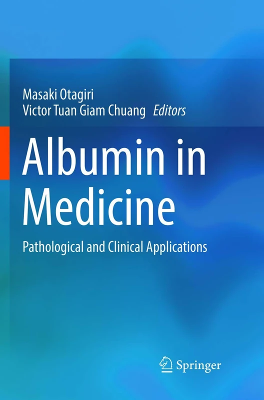 Albumin in Medicine: Pathological and Clinical Applications