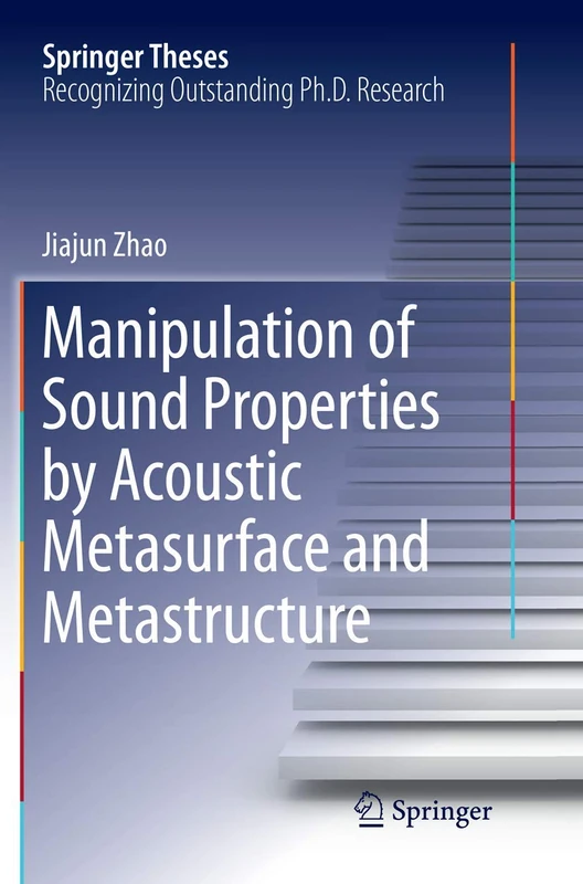 Manipulation of Sound Properties by Acoustic Metasurface and Metastructure (Springer Theses)