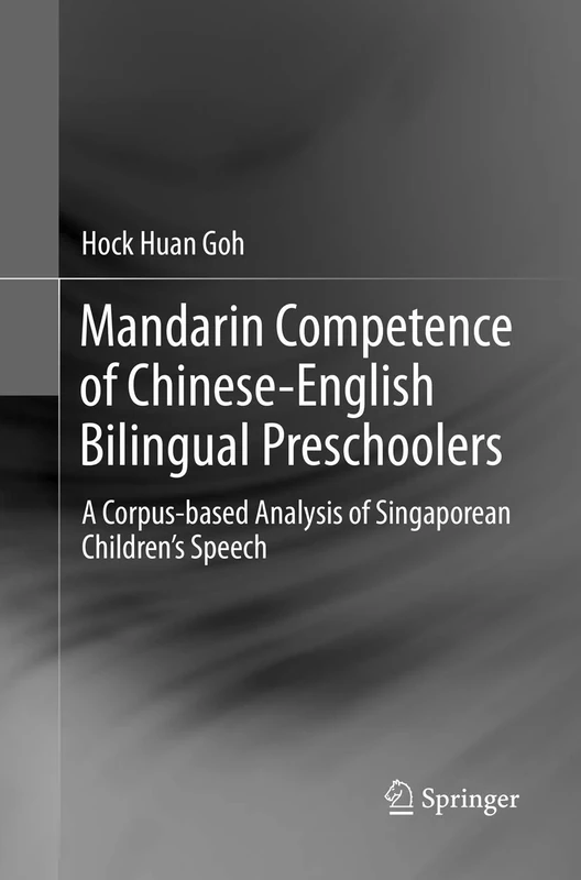 Mandarin Competence of Chinese-English Bilingual Preschoolers: A Corpus-based Analysis of Singaporean Children’s Speech