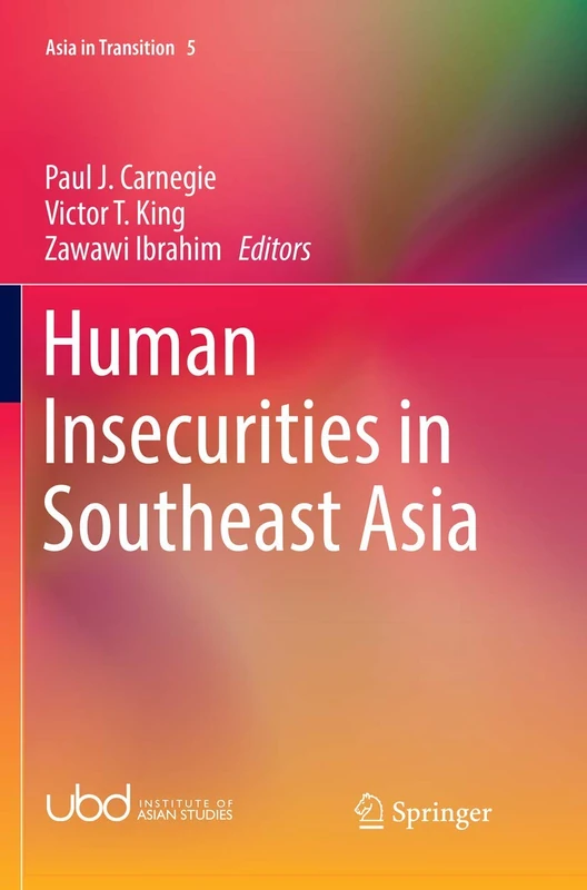 Human Insecurities in Southeast Asia: 5 (Asia in Transition, 5)
