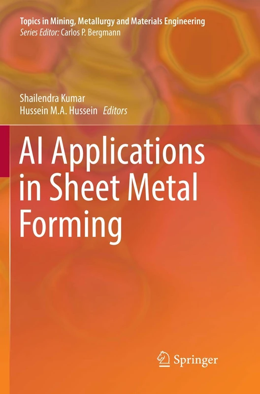 AI Applications in Sheet Metal Forming (Topics in Mining, Metallurgy and Materials Engineering)