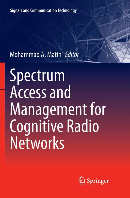 Spectrum Access and Management for Cognitive Radio Networks (Signals and Communication Technology)