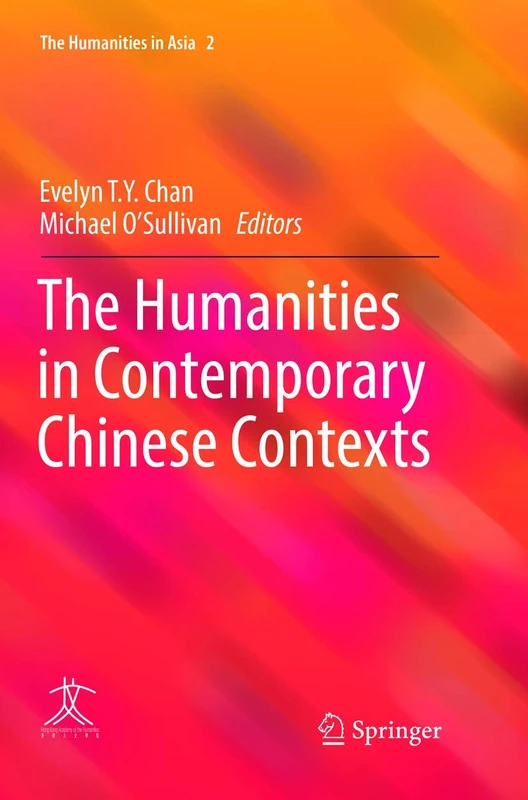 The Humanities in Contemporary Chinese Contexts: 2 (The Humanities in Asia, 2)