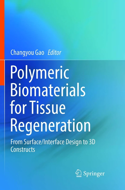 Polymeric Biomaterials for Tissue Regeneration: From Surface/Interface Design to 3D Constructs