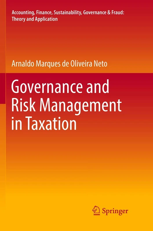 Governance and Risk Management in Taxation (Accounting, Finance, Sustainability, Governance & Fraud: Theory and Application)