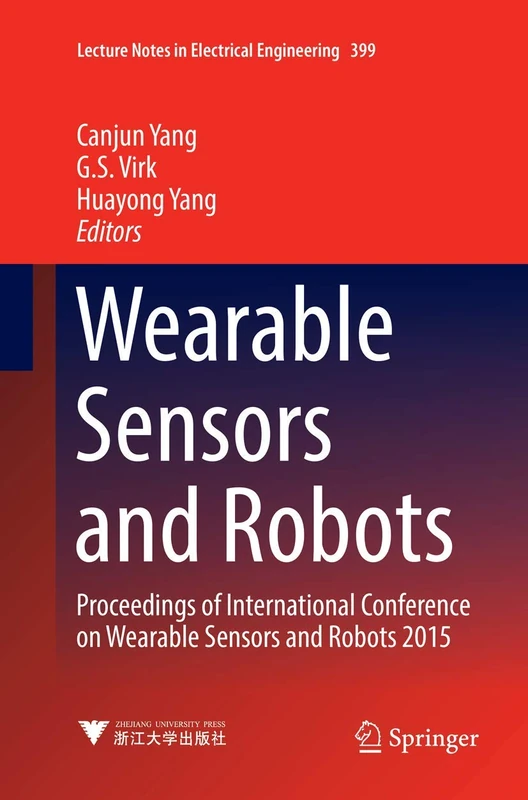 Wearable Sensors and Robots: Proceedings of International Conference on Wearable Sensors and Robots 2015: 399 (Lecture Notes in Electrical Engineering, 399) - Image 1