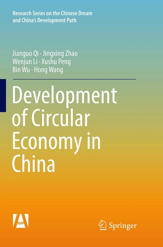 Development of Circular Economy in China (Research Series on the Chinese Dream and China’s Development Path)