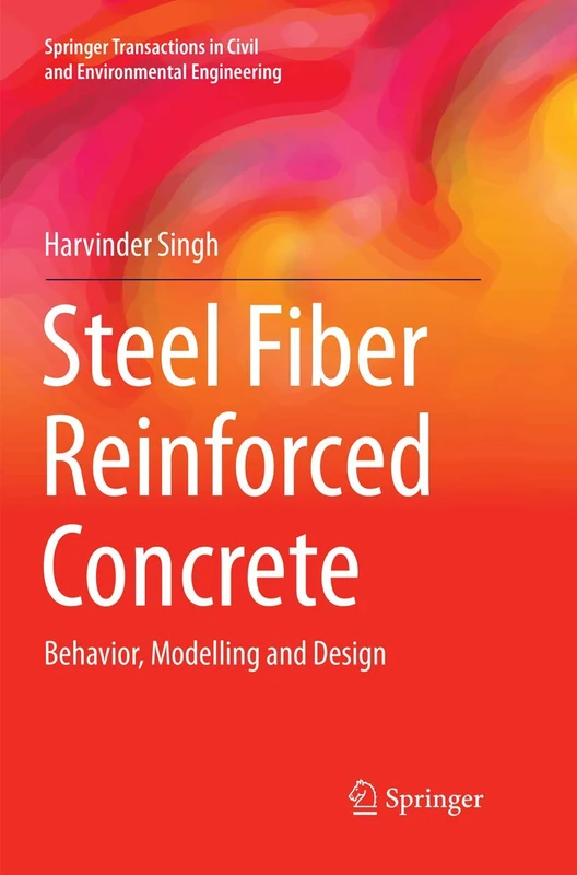 Steel Fiber Reinforced Concrete: Behavior, Modelling and Design (Springer Transactions in Civil and Environmental Engineering) - Image 1