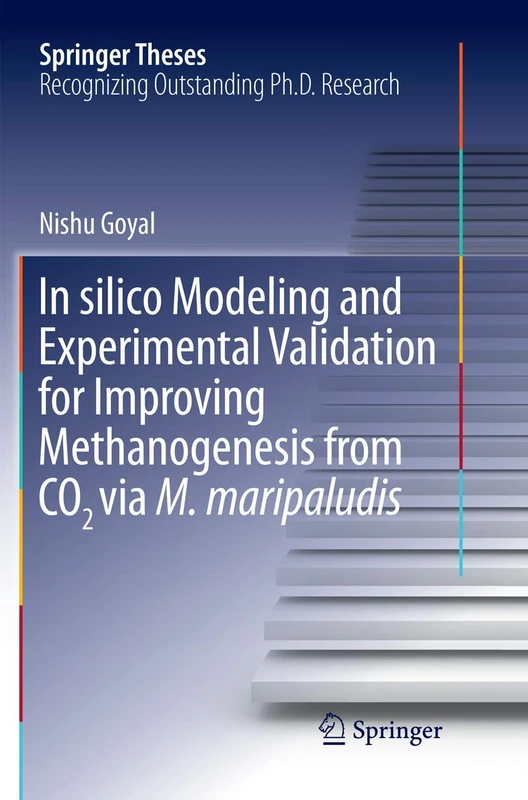 In silico Modeling and Experimental Validation for Improving Methanogenesis from CO2 via M. maripaludis (Springer Theses) - Image 1