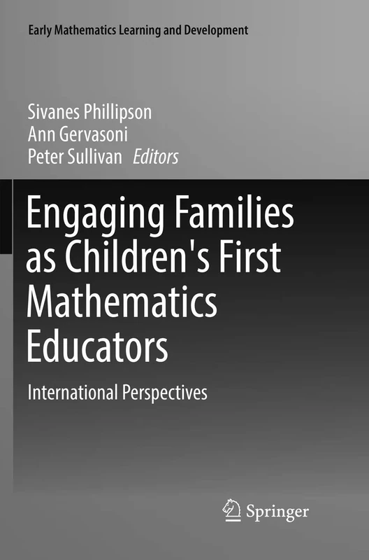 Engaging Families as Children's First Mathematics Educators: International Perspectives (Early Mathematics Learning and Development)