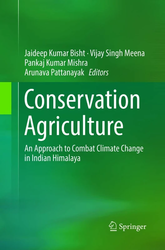 Conservation Agriculture: An Approach to Combat Climate Change in Indian Himalaya