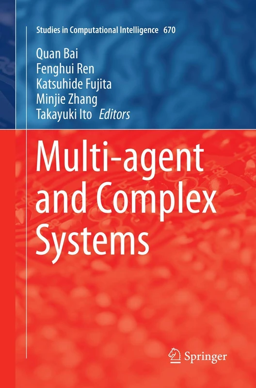 Multi-agent and Complex Systems: 670 (Studies in Computational Intelligence, 670)