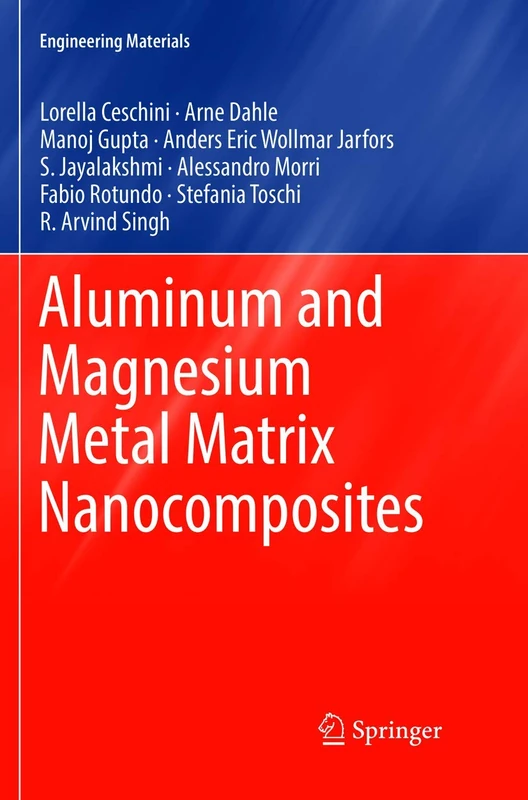Aluminum and Magnesium Metal Matrix Nanocomposites (Engineering Materials)
