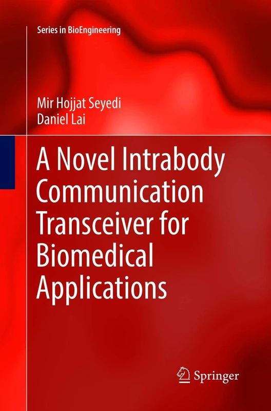 A Novel Intrabody Communication Transceiver for Biomedical Applications (Series in BioEngineering)