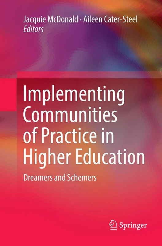 Implementing Communities of Practice in Higher Education: Dreamers and Schemers