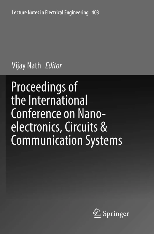 Proceedings of the International Conference on Nano-electronics, Circuits & Communication Systems: 403 (Lecture Notes in Electrical Engineering)