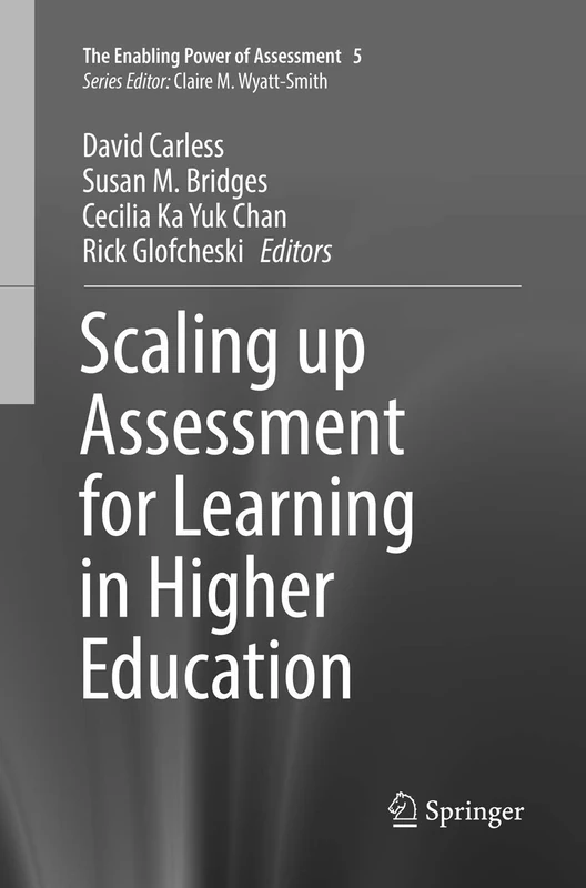 Scaling up Assessment for Learning in Higher Education: 5 (The Enabling Power of Assessment, 5)