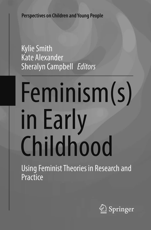 Feminism(s) in Early Childhood: Using Feminist Theories in Research and Practice: 4 (Perspectives on Children and Young People, 4) - Image 1