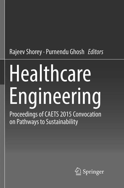 Healthcare Engineering: Proceedings of CAETS 2015 Convocation on Pathways to Sustainability - Image 1