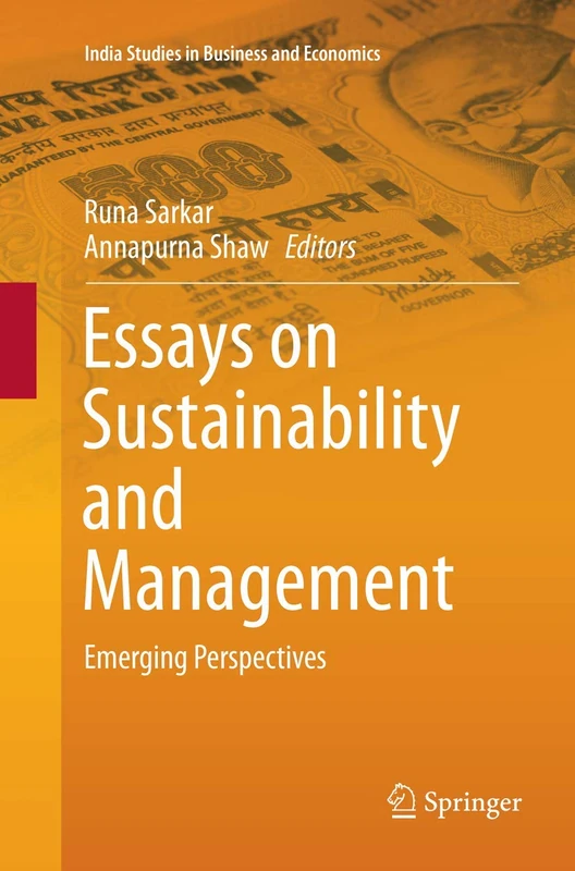 Essays on Sustainability and Management: Emerging Perspectives (India Studies in Business and Economics)