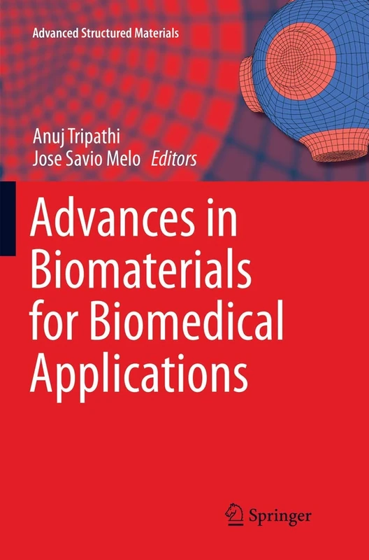 Advances in Biomaterials for Biomedical Applications: 66 (Advanced Structured Materials, 66)