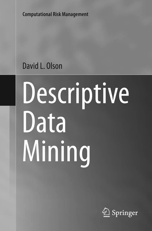 Descriptive Data Mining (Computational Risk Management)