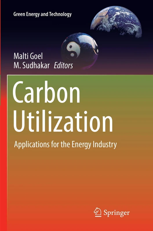 Carbon Utilization: Applications for the Energy Industry (Green Energy and Technology)
