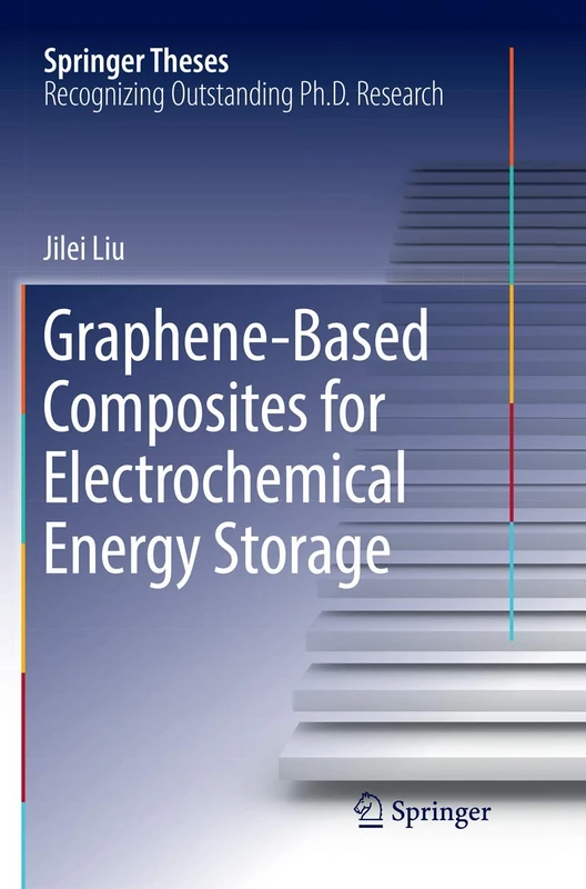 Graphene-based Composites for Electrochemical Energy Storage (Springer Theses)