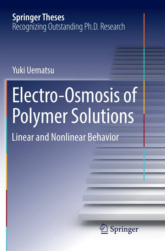 Electro-Osmosis of Polymer Solutions: Linear and Nonlinear Behavior (Springer Theses)