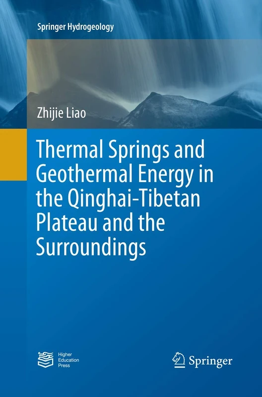 Thermal Springs and Geothermal Energy in the Qinghai-Tibetan Plateau and the Surroundings (Springer Hydrogeology) - Image 1
