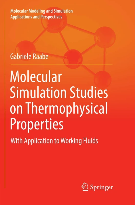 Molecular Simulation Studies on Thermophysical Properties: With Application to Working Fluids (Molecular Modeling and Simulation)