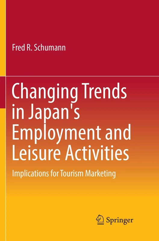 Changing Trends in Japan's Employment and Leisure Activities: Implications for Tourism Marketing