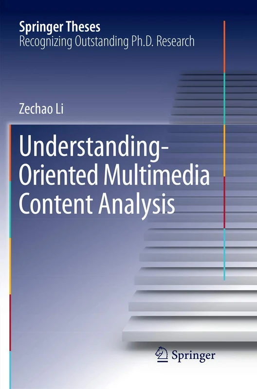 Understanding-Oriented Multimedia Content Analysis (Springer Theses)