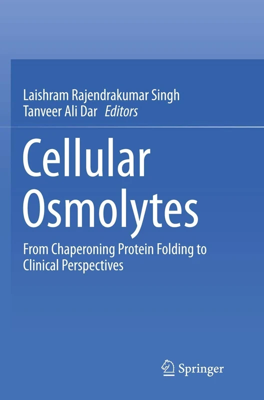 Cellular Osmolytes: From Chaperoning Protein Folding to Clinical Perspectives