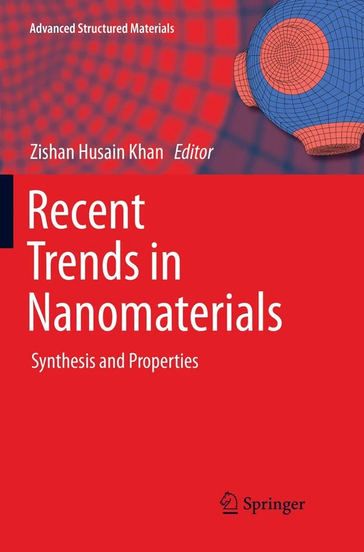 Recent Trends in Nanomaterials: Synthesis and Properties: 83 (Advanced Structured Materials)