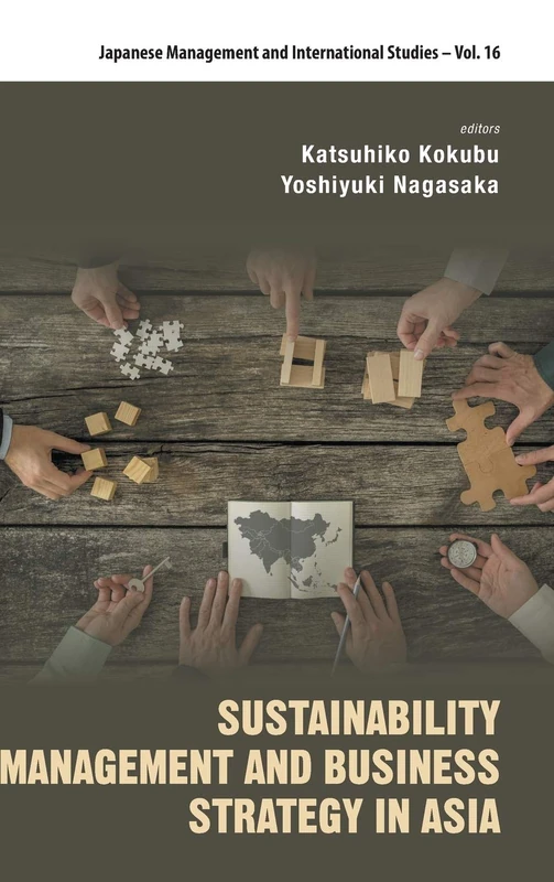 Sustainability Management And Business Strategy In Asia: 16 (Japanese Management and International Studies) - Image 1