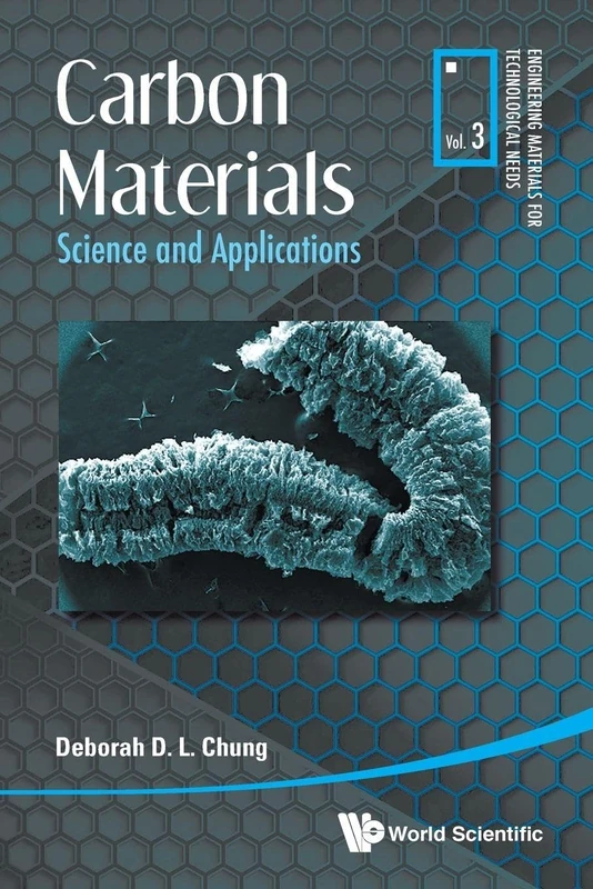 Carbon Materials: Science And Applications (Engineering Materials For Technological Needs): 3