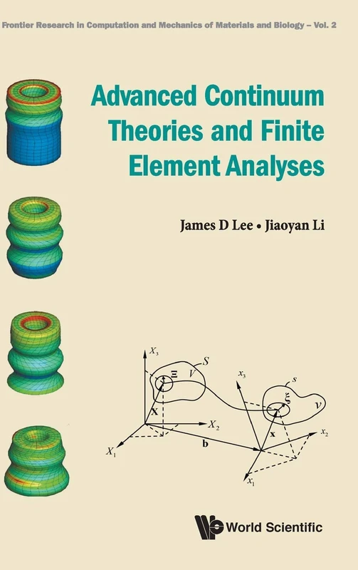Advanced Continuum Theories and Finite Element Analyses: 2 (Frontier Research in Computation and Mechanics of Materials and Biology)