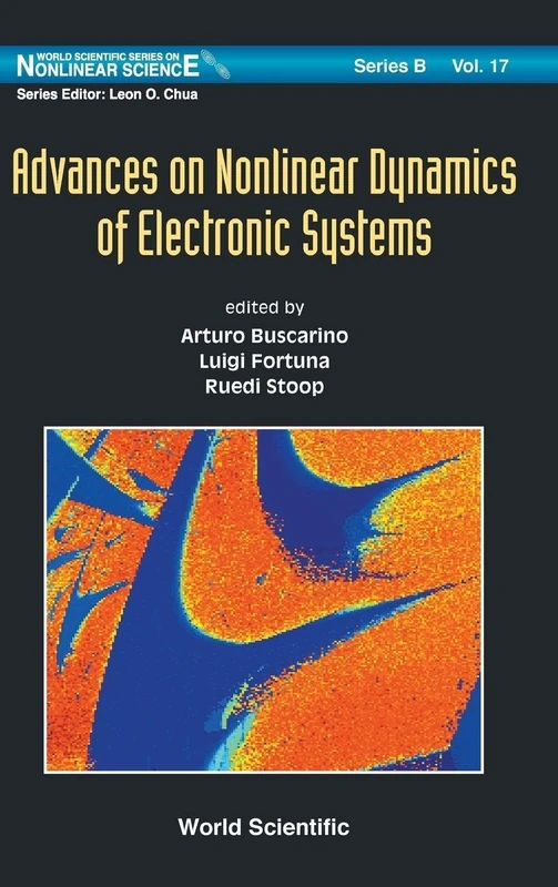Advances On Nonlinear Dynamics Of Electronic Systems: 17 (World Scientific Series On Nonlinear Science Series B)