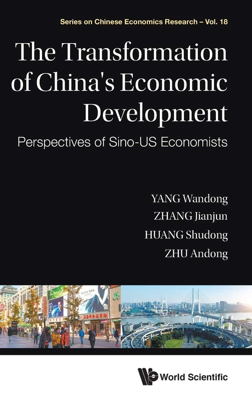 The Transformation Of China's Economic Development: Perspectives Of Sino-US Economists: 18 (Series on Chinese Economics Research)