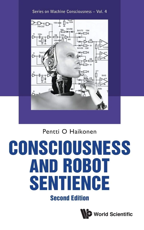Consciousness And Robot Sentience (Second Edition): 2nd Edition: 4 (Series On Machine Consciousness)