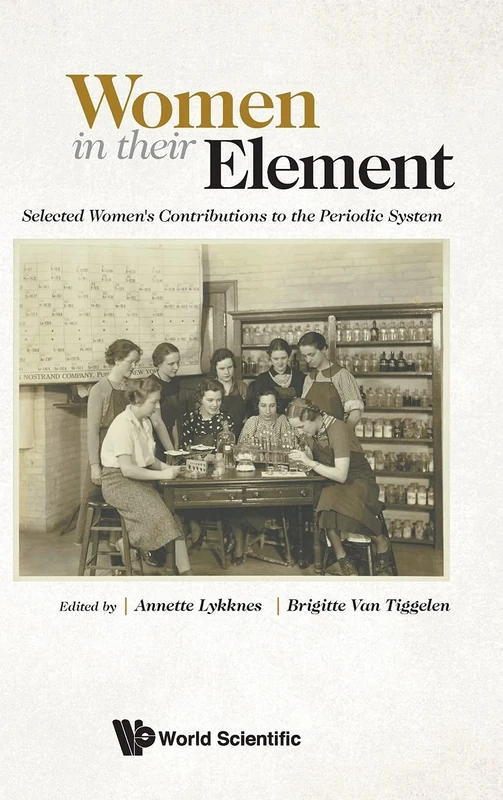 Women In Their Element: Selected Women's Contributions to the Periodic System