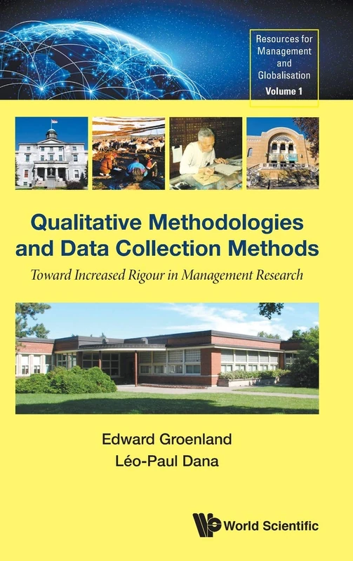 Qualitative Methodologies And Data Collection Methods: Toward Increased Rigour In Management Research: 1 (New Teaching Resources For Management In A Globalised World)