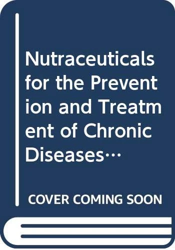 World Scientific Nutraceuticals for Chronic Disease Prevention
