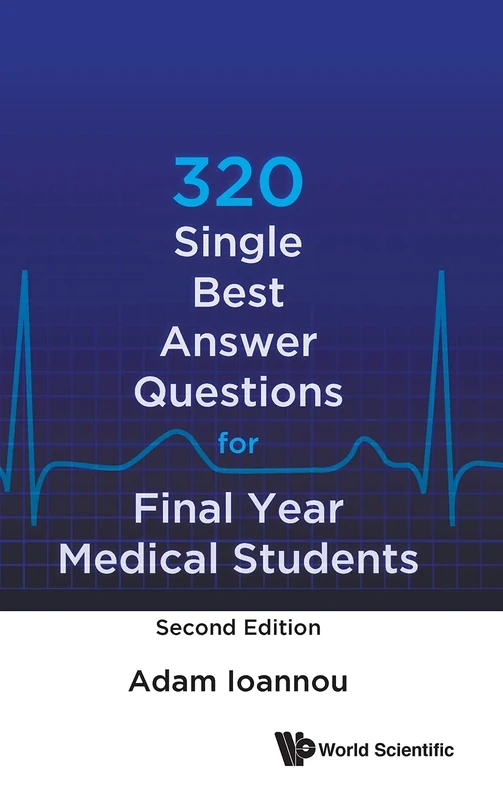 320 Single Best Answer Questions For Final Year Medical Students: 2nd Edition: Second Edition